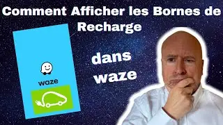 Waze affiche les Bornes de Recharge &Eacute;lectriques