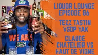 Бюджетный VSOP Cognac&rsquo;s Claude Chatelier против Haut De Vigne Liquor Lounge Эпизод 86