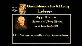 Ayya Khema 09: Die erste meditative Versenkung