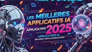 🧠D&eacute;couvrir Les MEILLEURES Applicatifs IA de 2025 |@Ubisoft 