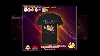 BUY Old hippies never die they just go to pot shirt