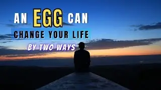 An Egg Can Change Your Life| Best Motivational Video| Powerful Inspirational Quotes| Feel Positive