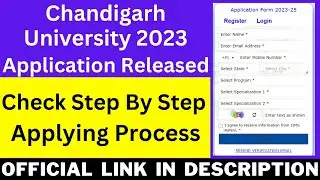 Chandigarh University 2023 Application Form (Released) - How To Fill CUCET Application Form 2023