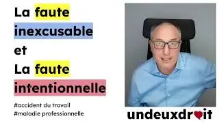 La faute inexcusable et la faute intentionnelle (accident du travail / maladie professionnelle)