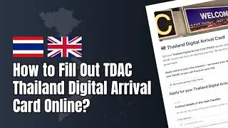 🇬🇧 How to Fill Out TDAC Thailand &ndash; Thailand Digital Arrival Card for UK Travellers (Step by Step)