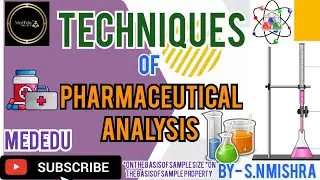 Different Techniques of Pharmaceutical Analysis || B.Pharma 1st semester || Analysis || MedEdu ||