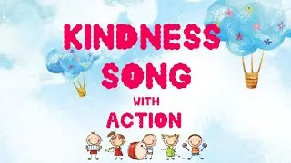 Kindness Song | Action song | Kindergarten Song