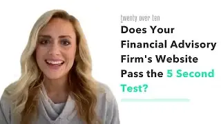 Does Your Financial Advisory Firm's Website Pass the 5 Second Test?