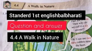 4.4 A Walk in Nature / Standard 1st / English textbook / Balbharati Syllabus 2025 / new English book