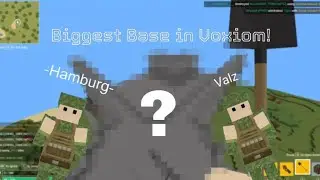 The Biggest base in Voxiom Survival! (WORLD RECORD!) @NinjaKillVoxiom @valz72