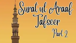 Surat ul Araaf Tafseer Part 2 | Surah Al Araaf Urdu Explanation | Quran Tafseer