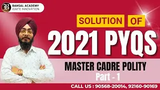 Master Cadre |  Polity | PART - 1 | PYQ Solution - 2021 | Teaching Exam - 2024 | Bansal Academy