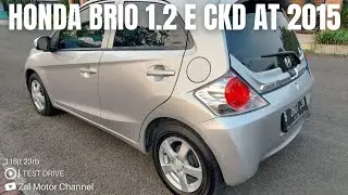 🔴 [TEST DRIVE] HONDA BRIO 1.2 E CKD MATIC 2015 118JT KM 23RB MOBIL BEKAS ZAL MOTOR CHANNEL?!