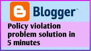 Policy violation problem solution for blogger | policy violation adsense approval | adsense approved