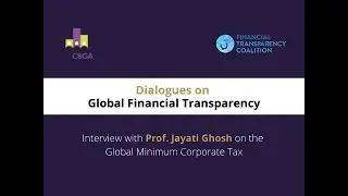 Episode 2: Dialogues on Global Financial Transparency with Prof. Jayati Ghosh