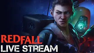 (PC) Redfall (Live) P.3 Day 3 of Release! The Hollow Man's Going Down! (1080p)
