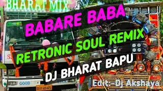 BABARE BABA DJ BHARATS RETRONIC SOUL REMIX