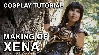 Warrior Princess Xena - Making of Cosplay Tutorial