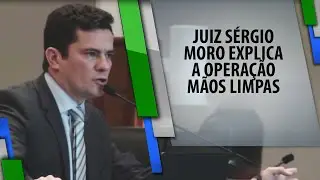 Juiz Sérgio Moro explica a Operação Mãos Limpas