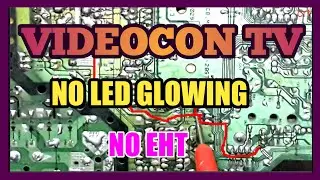 How to repair videocon tv no eht|No led glowing.