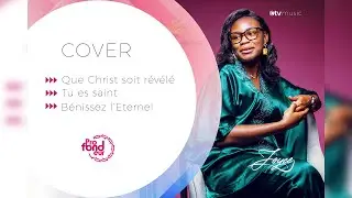 PROFONDEUR  N&deg;1 AVEC JOYCE - QUE CHRIST SOIT REVELE, TU ES SAINT, BENISSEZ L'ETERNEL