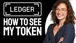 How To See My Token On My Ledger Live (Step-by-Step)
