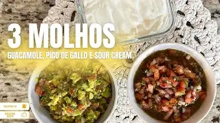 GUACAMOLE, PICO DE GALLO E SOUR CREAM | Como fazer molhos mexicanos para comer com burrito
