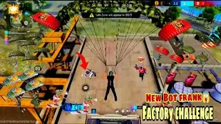 1️⃣ NEW BOT FRANK 😱 FACTORY CHALLENGE | FREE FIRE OP GAMEPLAY