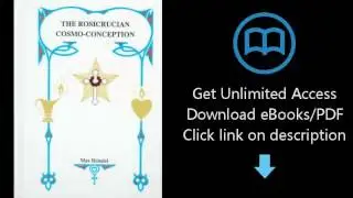 Download Rosicrucian Cosmo-Conception: Mystic Christianity PDF