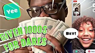 Given $1,000 To People Who Do Dares On The Yee App!!!!