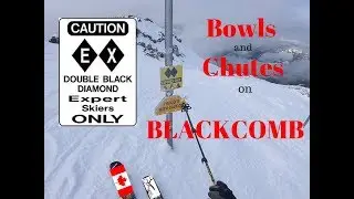Double Black Bowls and Chutes on Blackcomb Mountain   Steeps Fun  PLEASE SUBSCRIBE