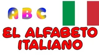 EL ALFABETO ITALIANO  Pronunciación Abecedario ABC Alfabeto Italiano