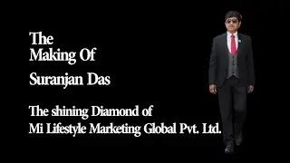 The Making of Suranjan Das , The Shining DIAMOND of Mi Lifestyle..