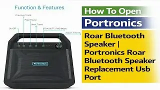 How To Open Portronics Roar Bluetooth Speaker|Portronics Roar Speaker Replacement Usb Port|Wireless