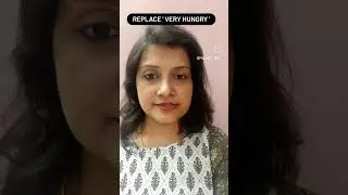 replace 'very hungry ' with these words