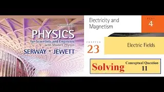 Solving Conceptual Question11- Chapter 23- Physics for scientists and engineers [Serway] 9th edition