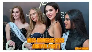 MISS UNIVERSE 2025 | THE ARRIVAL DAY 1