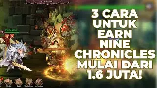 3 CARA EARN DI NINE CHRONICLES GRATIS MULAI DARI 1.6 JUTA SAMPAI TAK TERBATAS