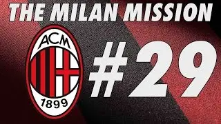 The Milan Mission - Part 29 - GADDING ABOUT - Football Manager 2016