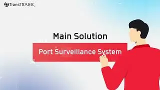 TransTRACK Port Surveillance System | Integrated Port Monitoring Solution