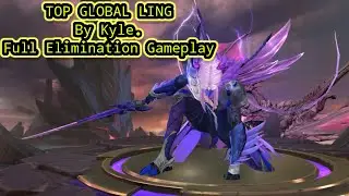 cara bermain ling yang benar || Top GLOBAL LING 2020 || Full Elimination gameplay By Kyle.||