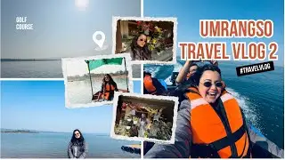 Travel Vlog | Part 2 | Umrangso 