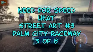 Need For Speed HEAT Street Art #3 Palm City Raceway 3 of 8
