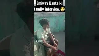 #emiwaybantai#family #interview#shorts #viral#trending#funny #ytshorts#funnyvideo #familybackground