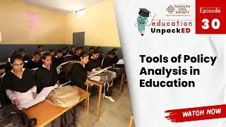 Tools of Policy Analysis in Education | Education Unpacked #ccsindia #education #educationreforms
