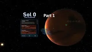 Let's Try Sol 0: Mars Colonization -- Ep. #1 Let's Colonize Mars!