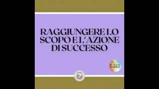 RAGGIUNGERE LO SCOPO E L'AZIONE DI SUCCESSO: TASTI POTENTIVI! UNO SCOPO E UN'AZIONE VI CONDURRANNO