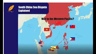 South China Sea Dispute Explained