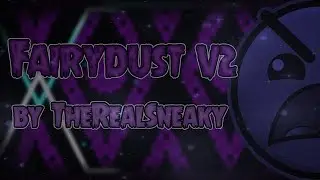 No Demon Circles? #14 - OLD Fairydust v2 by TheRealSneaky [Geometry Dash 2.1]