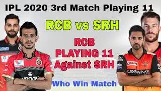 Dream 11 IPL 2020  2nd Match | RCB vs SRH Playing 11 | RCB Playing 11 Against SRH | IPL 2020